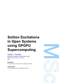 Soliton Excitations in Open Systems Using GPGPU Supercomputing