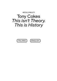 Tony Cokes This Isn't Theory. This Is History