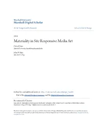 Materiality in Site Responsive Media Art Daniel Dean Marshall University, Daniel.Dean@Marshall.Edu