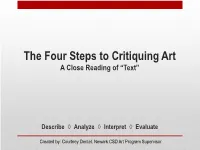 The Four Steps to Critiquing Art a Close Reading of “Text”