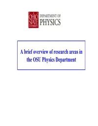A Brief Overview of Research Areas in the OSU Physics Department