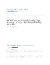 A Clarification and Reformulation of Prevailing Approaches to Product Separability in Franchise Tie-In Sales Minn
