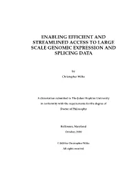Enabling Efficient and Streamlined Access to Large Scale Genomic Expression and Splicing Data
