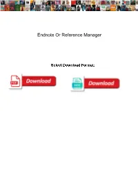 Endnote Or Reference Manager