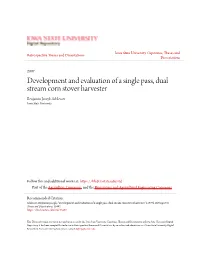 Development and Evaluation of a Single Pass, Dual Stream Corn Stover Harvester Benjamin Joseph Schlesser Iowa State University