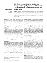 The Modic Vertebral Endplate and Marrow Changes: Pathologic Significance and Relation to Low Back Pain and Segmental Instability of the REVIEW ARTICLE Lumbar Spine
