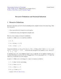 Recursive Definitions and Structural Induction 1 Recursive Definitions