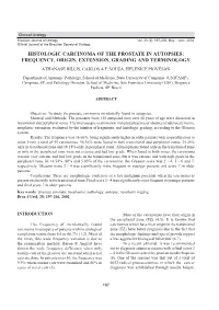 Histologic Carcinoma of the Prostate in Autopsies: Frequency, Origin, Extension, Grading and Terminology Athanase Billis, Carlos A.F