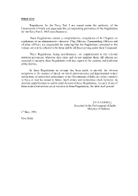 PREFACE Regulations for the Navy Part I Are Issued Under The