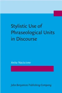 Stylistic Use of Phraseological Units in Discourse