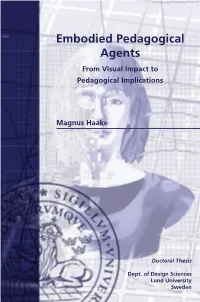 Embodied Pedagogical Agents from Visual Impact to Pedagogical Implications