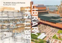 The British Library at St Pancras Building the Future Introduction: an Evolving Building