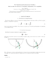 The Tautochrone/Brachistochrone Problems: How to Make the Period of a Pendulum Independent of Its Amplitude