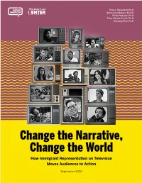 Change the Narrative, Change the World How Immigrant Representation on Television Moves Audiences to Action