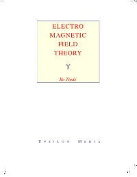 Electro Magnetic Field Theory Υ