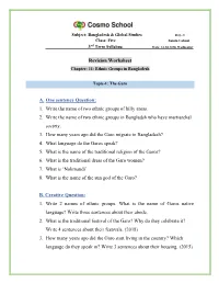 Revision Worksheet A. One Sentence Question: 1. Write the Name of Two Ethnic Groups of Hilly Areas. 2. Write the Name of Two