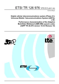 UMTS); LTE; Performance Characterization of the Adaptive Multi-Rate Wideband (AMR-WB) Speech Codec (3GPP TR 26.976 Version 10.0.0 Release 10)