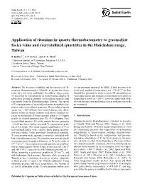 Application of Titanium-In-Quartz Thermobarometry to Greenschist Facies Veins and Recrystallized Quartzites in the Hsuehshan¨ Range, Taiwan