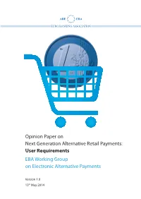Next Generation Alternative Retail Payments: User Requirements EBA Working Group on Electronic Alternative Payments