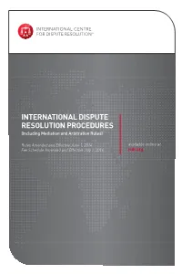 INTERNATIONAL DISPUTE RESOLUTION PROCEDURES (Including Mediation and Arbitration Rules)