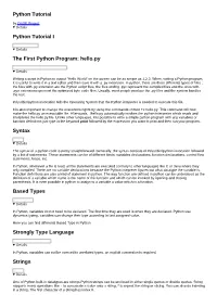 Python Tutorial Python Tutorial I the First Python Program: Hello.Py Syntax Based Types Strongly Type Language Strings