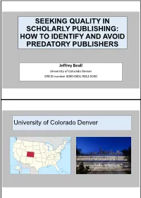 Seeking Quality in Scholarly Publishing: How to Identify and Avoid Predatory Publishers