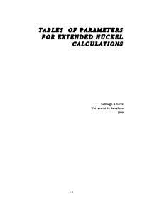 Tables of Parameters Tables of Parameters for Extended Hückel Calculations Calculations
