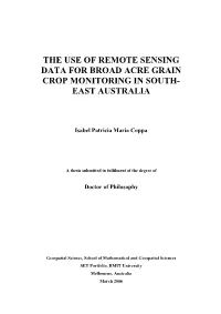 The Use of Remote Sensing Data for Broad Acre Grain Crop Monitoring in South- East Australia