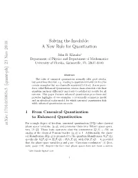 Solving the Insoluble: a New Rule for Quantization