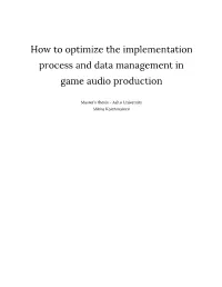 How to Optimize the Implementation Process and Data Management in Game Audio Production