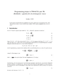 Programming Project in TMA4220, Part 2B: Helmholtz' Equation for Electromagnetic Waves