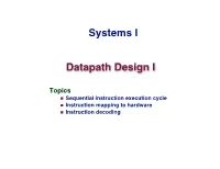 Datapath Design I Systems I