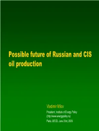 Possible Future of Russian and CIS Oil Production