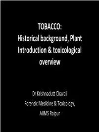TOBACCO: Historical Background, Plant Introduction & Toxicological Overview