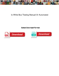 Is White Box Testing Manual Or Automated