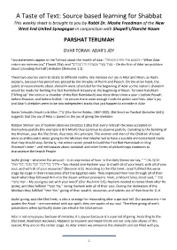 A Taste of Text: Source Based Learning for Shabbat This Weekly Sheet Is Brought to You by Rabbi Dr