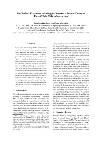 The Earliest Utterances in Dialogue: Towards a Formal Theory of Parent/Child Talk in Interaction∗