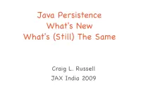 Java Persistence What's New What's (Still) the Same