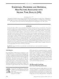 Syndromes, Disorders and Maternal Risk Factors Associated with Neural Tube Defects (Vii)