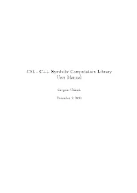 CSL - C++ Symbolic Computation Library User Manual