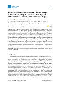 Security Authentication of Dual Chaotic Image Watermarking in Spatial Domain with Spatial and Frequency Domain Characteristics Analysis