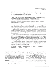 Use of Fluorescence to Guide Resection Or Biopsy of Primary Brain Tumors and Brain Metastases
