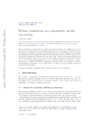 Robust Estimation on a Parametric Model Via Testing 3 Estimators