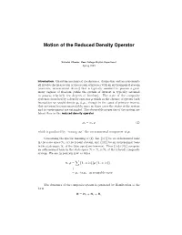 Motion of the Reduced Density Operator