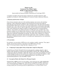 Report on the Symmetric Key Block Cipher Modes of Operation Workshop October 20, 2000 Sponsored by the National Institute of Standards and Technology (NIST)
