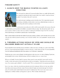 Firearm Safety 1. Always Keep the Muzzle Pointed in a Safe