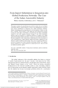 From Import Substitution to Integration Into Global Production Networks: the Case of the Indian Automobile Industry Prema-Chandra Athukorala and C
