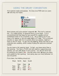 USING the DRURY CONVENTION Your Partner Deals and Passes