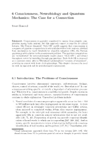 6 Consciousness, Neurobiology and Quantum Mechanics: the Case for a Connection