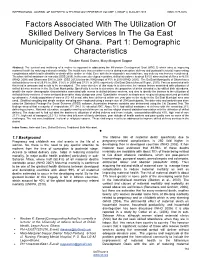 Factors Associated with the Utilization of Skilled Delivery Services in the Ga East Municipality of Ghana. Part 1: Demographic Characteristics